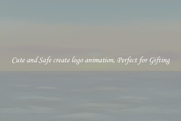 Cute and Safe create logo animation, Perfect for Gifting