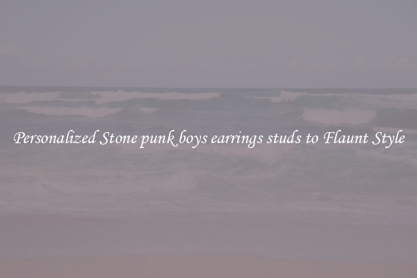 Personalized Stone punk boys earrings studs to Flaunt Style