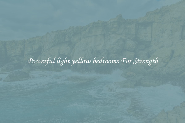 Powerful light yellow bedrooms For Strength