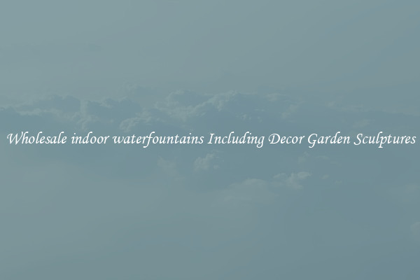 Wholesale indoor waterfountains Including Decor Garden Sculptures