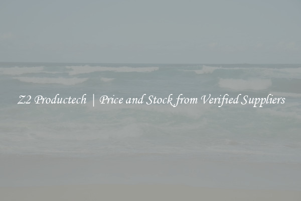 Z2 Productech | Price and Stock from Verified Suppliers
