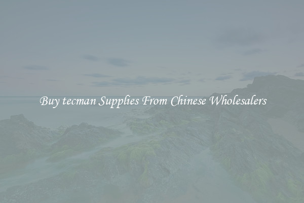 Buy tecman Supplies From Chinese Wholesalers