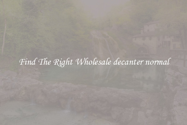 Find The Right Wholesale decanter normal
