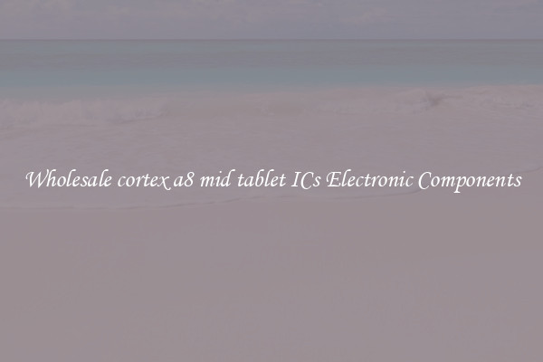 Wholesale cortex a8 mid tablet ICs Electronic Components