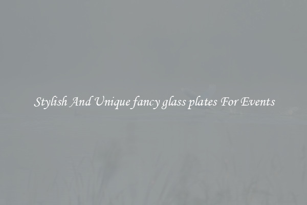 Stylish And Unique fancy glass plates For Events
